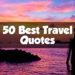 List of 50 Inspirational Travel Quotes